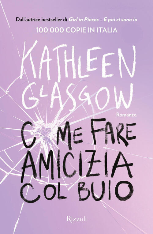Come Fare Amicizia Col Buio Kathleen Glasgow Rizzoli 2024
