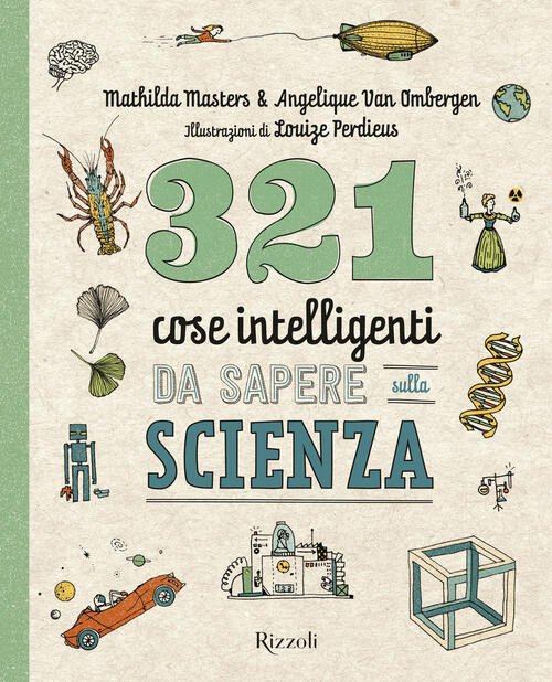 321 Cose Intelligenti Da Sapere Sulla Scienza Mathilda Masters Rizzoli 2023