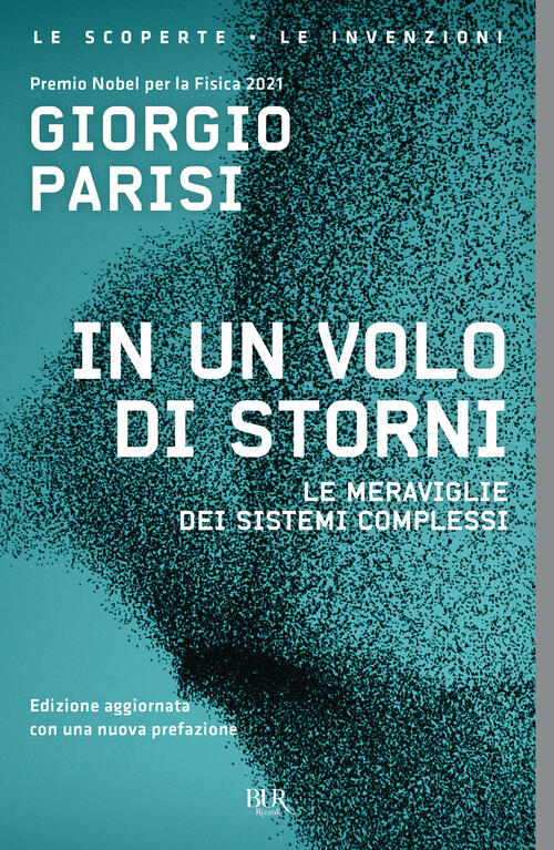 In Un Volo Di Storni. Le Meraviglie Dei Sistemi Complessi Giorgio Parisi Rizzo