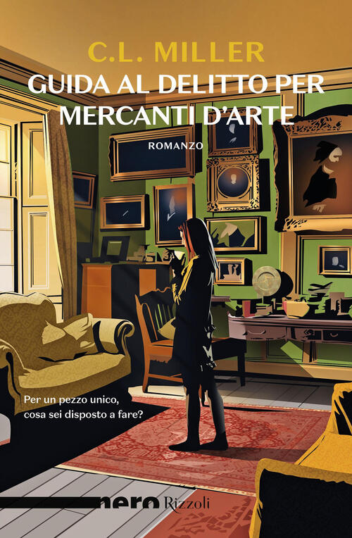 Guida Al Delitto Per Mercanti D'arte C. L. Miller Rizzoli 2025