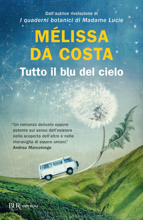 Tutto Il Blu Del Cielo Melissa Da Costa Rizzoli 2023