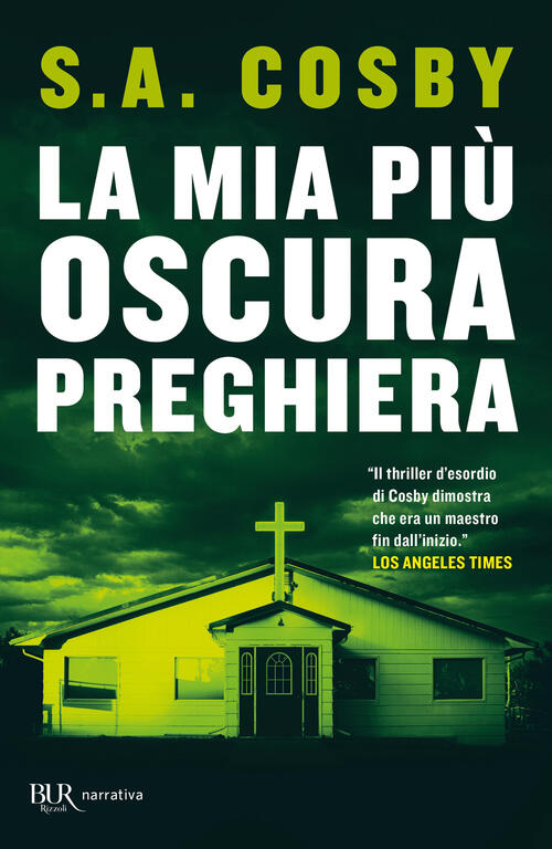 La Mia Piu Oscura Preghiera S. A. Cosby Rizzoli 2025