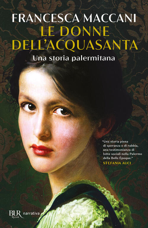 Le Donne Dell'acquasanta. Una Storia Palermitana Francesca Maccani Rizzoli 202