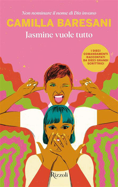 Jasmine Vuole Tutto. Non Nominare Il Nome Di Dio Invano Camilla Baresani Rizzo