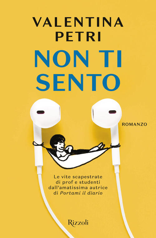 Non Ti Sento Valentina Petri Rizzoli 2024