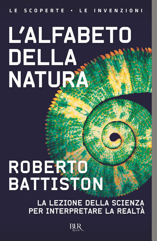 L'alfabeto Della Natura. La Lezione Della Scienza Per Interpretare La Realta R