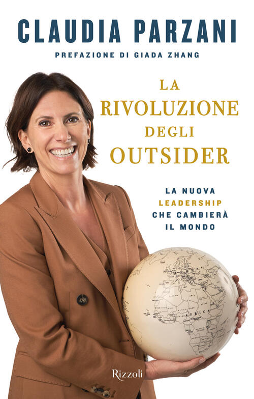 La Rivoluzione Degli Outsider. La Nuova Leadership Che Cambiera Il Mondo Claud