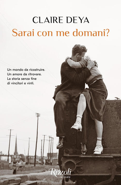 Sarai Con Me Domani? Claire Deya Rizzoli 2025