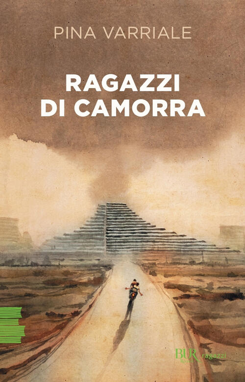 Ragazzi Di Camorra Pina Varriale Rizzoli 2024