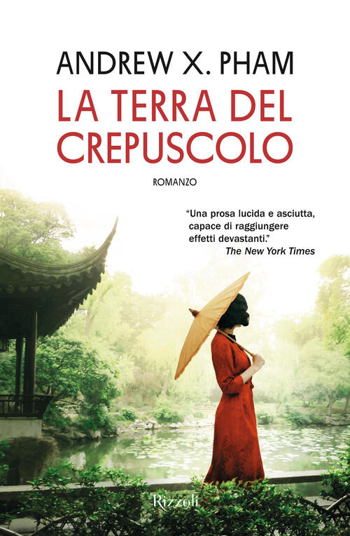 La Terra Del Crepuscolo Andrew X. Pham Rizzoli 2025