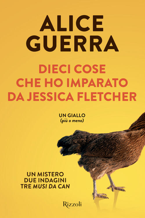 Dieci Cose Che Ho Imparato Da Jessica Fletcher Alice Guerra Rizzoli 2024