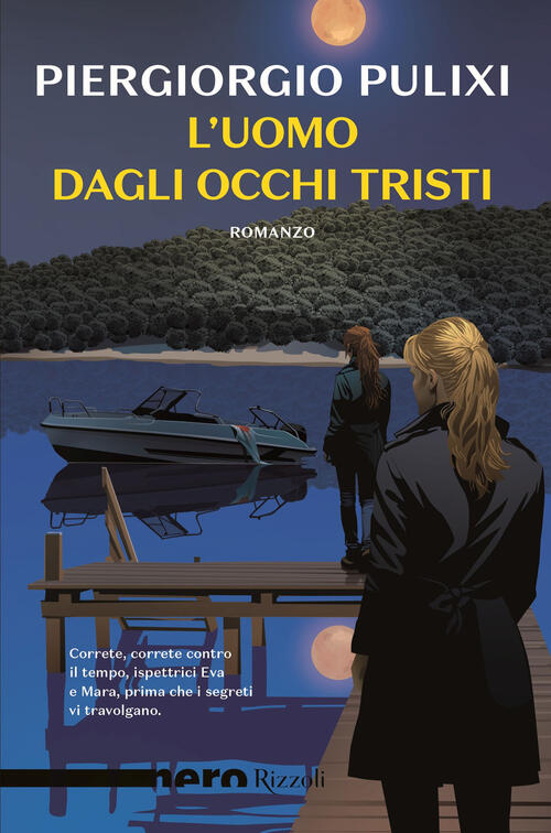 L'uomo Dagli Occhi Tristi Piergiorgio Pulixi Rizzoli 2025