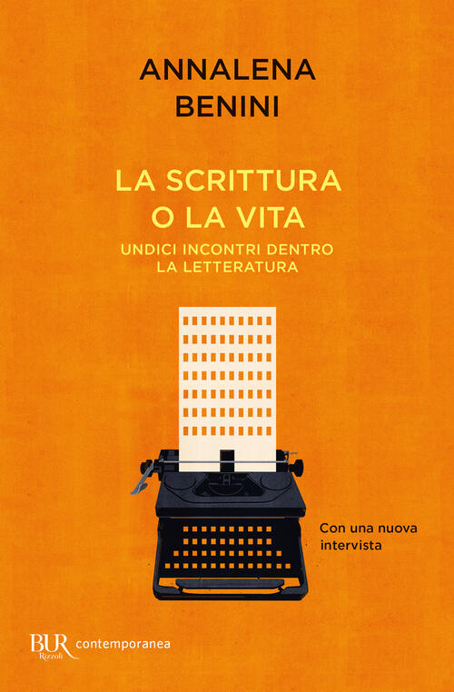 La Scrittura O La Vita Annalena Benini Rizzoli 2024
