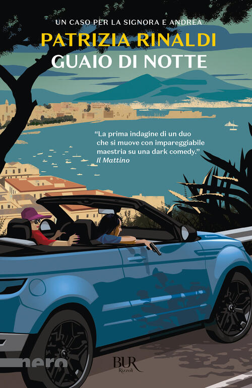Guaio Di Notte. Un Caso Per La Signora E Andrea Patrizia Rinaldi Rizzoli 2024