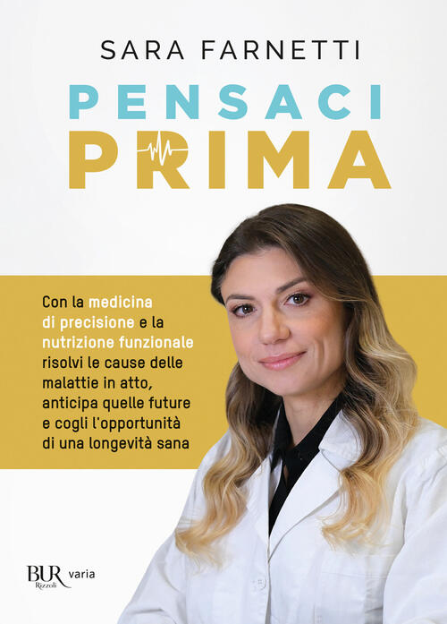 Pensaci Prima Sara Farnetti Rizzoli 2024