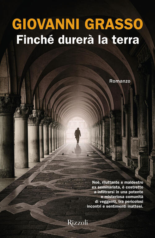 Finche Durera La Terra Giovanni Grasso Rizzoli 2026