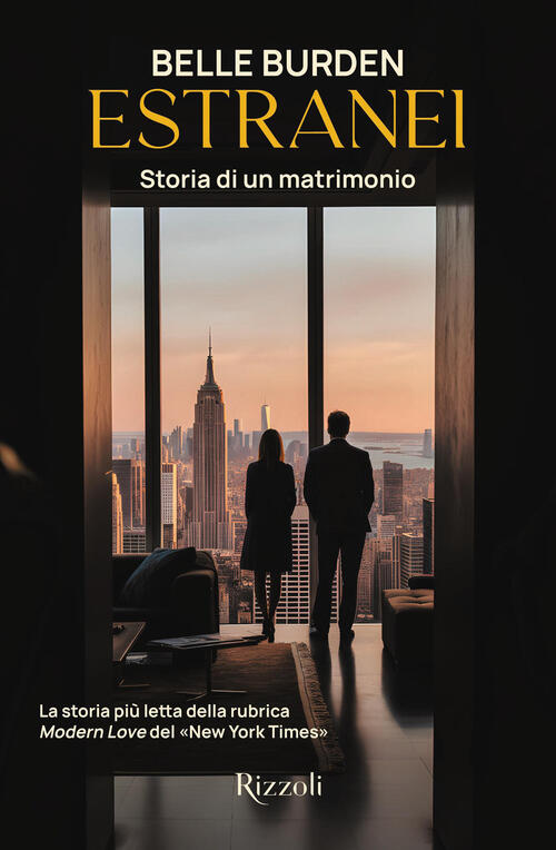 Estranei. Storia Di Un Matrimonio Belle Burden Rizzoli 2026