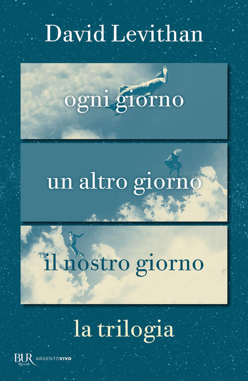 La Trilogia. Ogni Giorno-Un Altro Giorno-Il Nostro Giorno