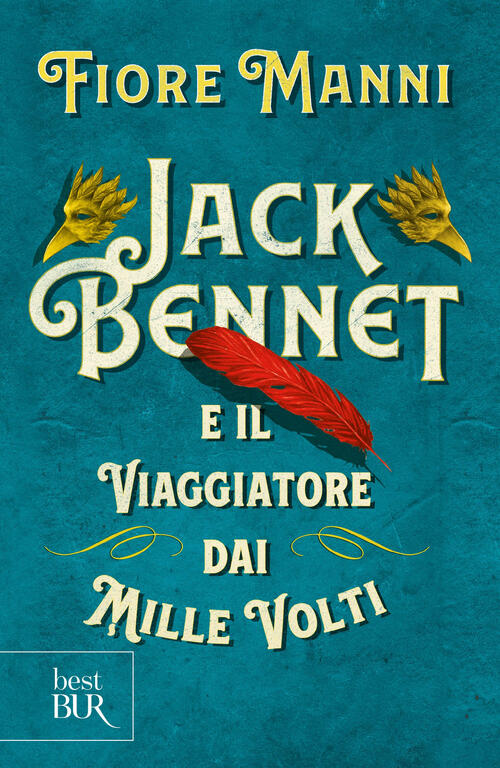 Jack Bennet E Il Viaggiatore Dai Mille Volti Fiore Manni Rizzoli 2024