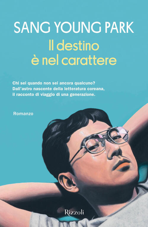 Il Destino E Nel Carattere Sang Young Park Rizzoli 2025