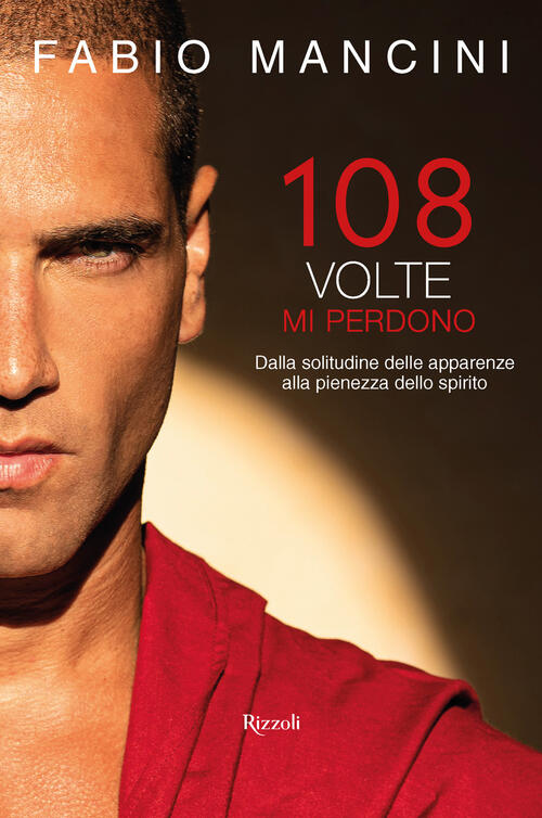 108 Volte Mi Perdono Fabio Mancini Rizzoli 2024
