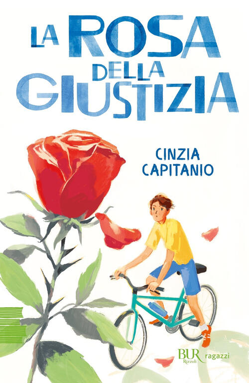 La Rosa Della Giustizia Cinzia Capitanio Rizzoli 2024