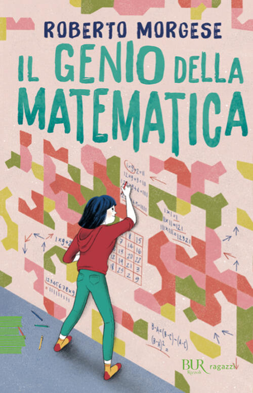 Il Genio Della Matematica Roberto Morgese Rizzoli 2024