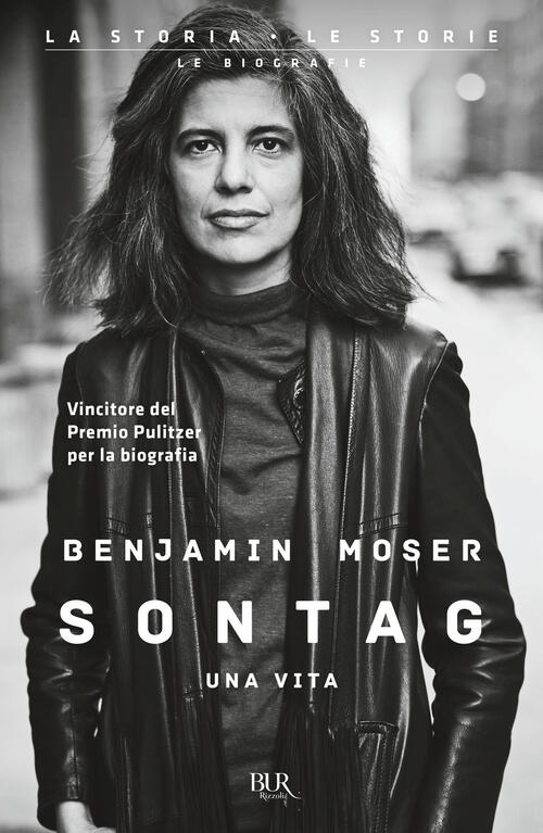 Sontag. Una Vita Benjamin Moser Rizzoli 2024