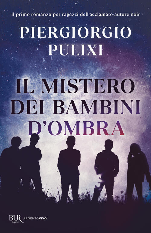Il Mistero Dei Bambini D'ombra Piergiorgio Pulixi Rizzoli 2024