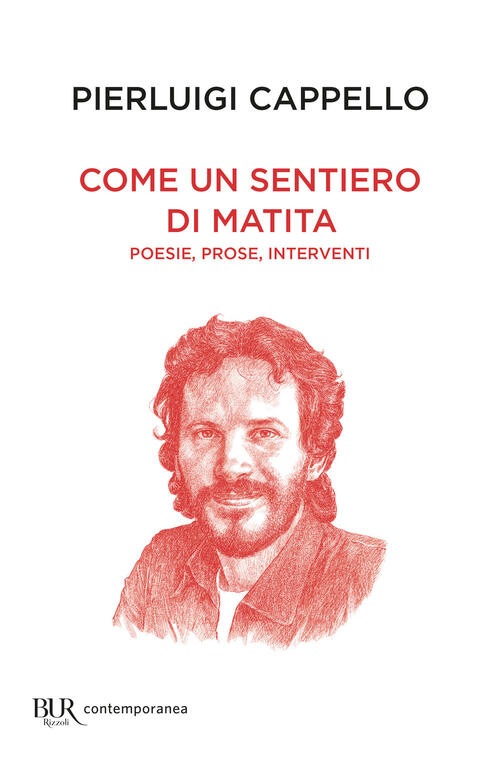 Come Un Sentiero Di Matita. Poesie, Prose, Interventi Pierluigi Cappello Rizzo