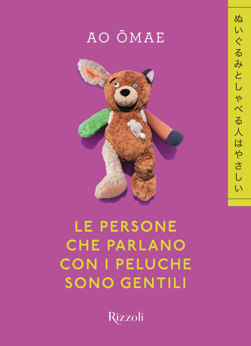 Le Persone Che Parlano Con I Peluche Sono Gentili Ao Omae Rizzoli 2025