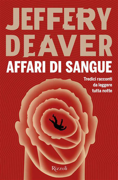 Affari Di Sangue Jeffery Deaver Rizzoli 2026