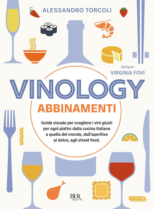 Vinology. Abbinamenti Alessandro Torcoli Rizzoli 2025