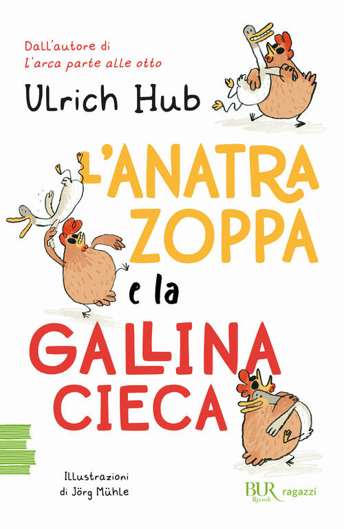 L'anatra Zoppa E La Gallina Cieca Ulrich Hub Rizzoli 2025