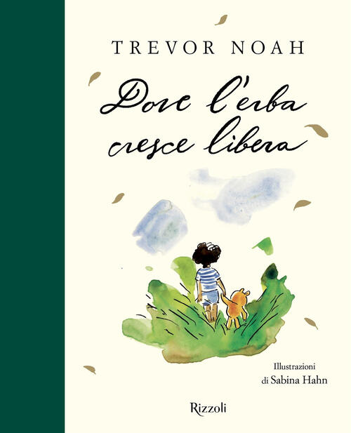 Dove L'erba Cresce Libera Trevor Noah Rizzoli 2026