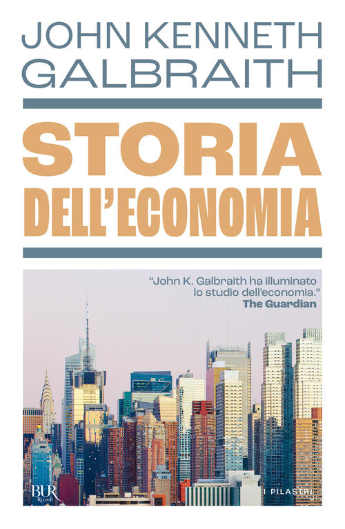 Storia Dell'economia John Kenneth Galbraith Rizzoli 2025