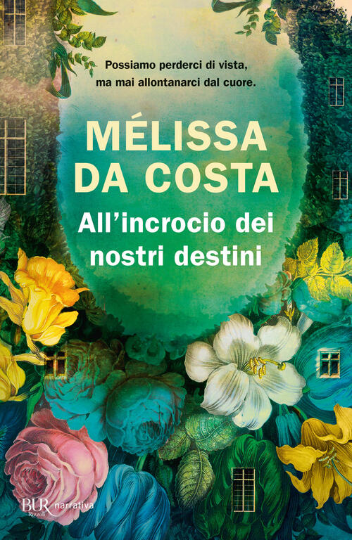 All'incrocio Dei Nostri Destini Melissa Da Costa Rizzoli 2025