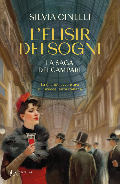 L'elisir Dei Sogni. La Saga Dei Campari Silvia Cinelli Rizzoli 2025