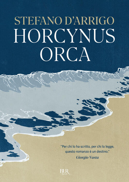 Horcynus Orca. Nuova Ediz. Stefano D'arrigo Rizzoli 2025