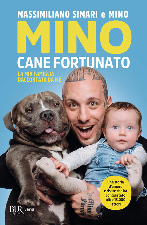 Mino Cane Fortunato. La Mia Famiglia Raccontata Da Me Massimiliano Simari Rizz