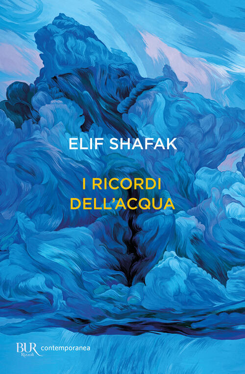 I Ricordi Dell'acqua Elif Shafak Rizzoli 2025