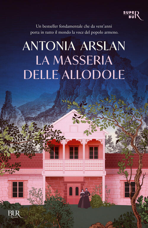 La Masseria Delle Allodole. Ediz. Ventennale Antonia Arslan Rizzoli 2024