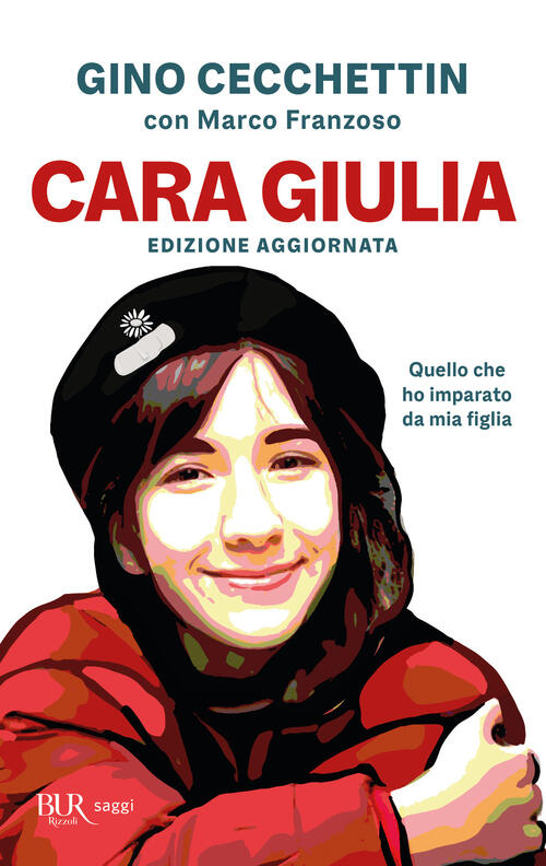 Cara Giulia. Quello Che Ho Imparato Da Mia Figlia Gino Cecchettin Rizzoli 2025
