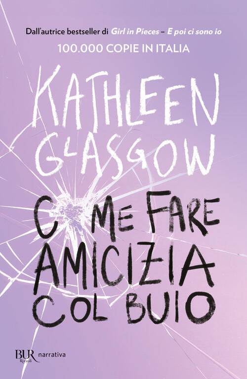 Come Fare Amicizia Col Buio Kathleen Glasgow Rizzoli 2025