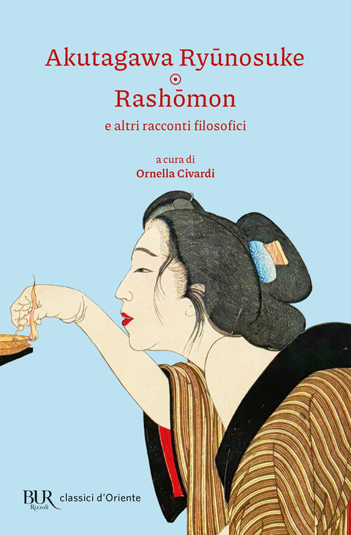 Rashomon E Altri Racconti Filosofici Ryunosuke Akutagawa Rizzoli 2025