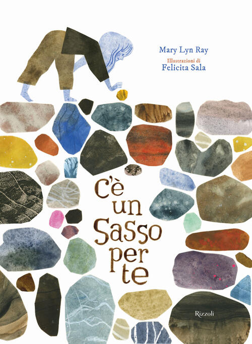 C'e Un Sasso Per Te Mary Lyn Ray Rizzoli 2025
