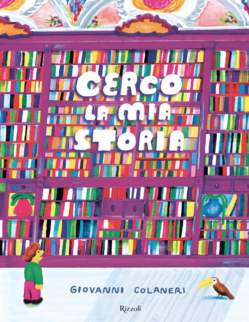 Cerco La Mia Storia Giovanni Colaneri Rizzoli 2026