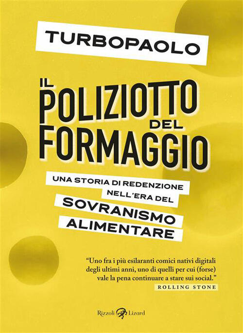 Il Poliziotto Del Formaggio. Una Storia Di Redenzione Nell'era Del Sovranismo