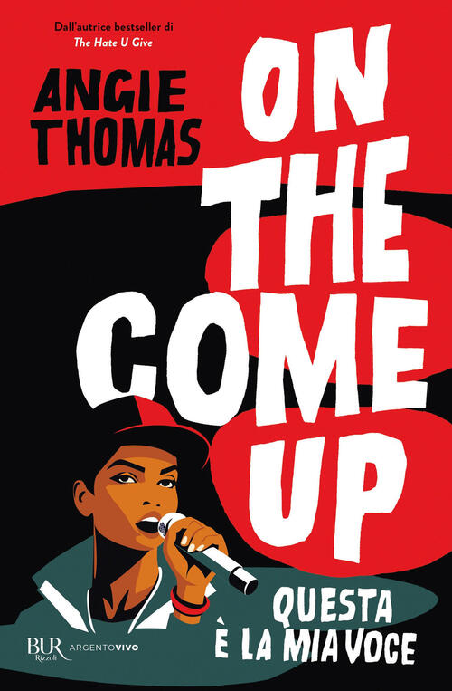 On The Come Up. Questa E La Mia Voce Angie Thomas Rizzoli 2025
