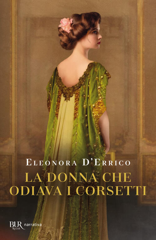 La Donna Che Odiava I Corsetti Eleonora D'errico Rizzoli 2025